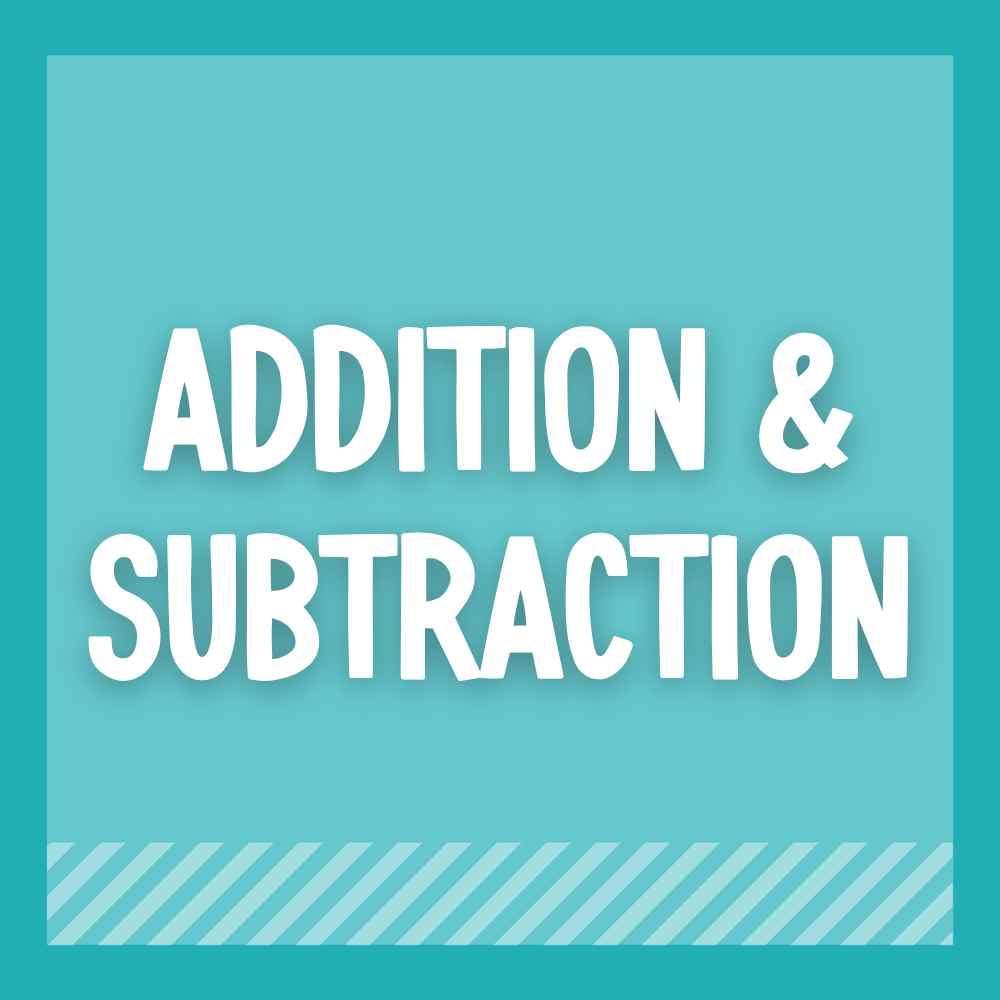 Addition & Subtraction